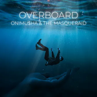 Overboard by onimu$ha