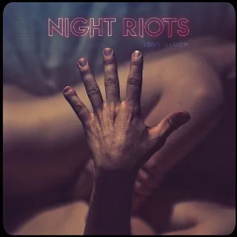 Love Gloom by Night Riots