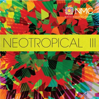 NeoTropical III (NMC Vol.8) by Nuevas Músicas Colombianas