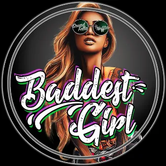 Baddest Girl by Dj Neffta