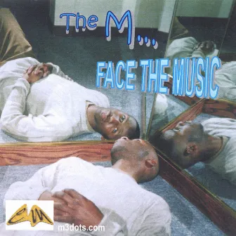 Face The Music by The M