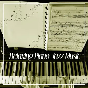 Relaxing Piano Jazz Music – Best Relaxing Piano Jazz, Easy Listening, Soft Music, Calm Background Jazz by Piano Night Music Paradise