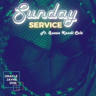 Sunday Service by Oracle Jayne Doe