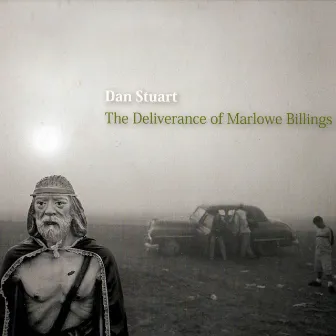 The Deliverance of Marlowe Billings by Dan Stuart