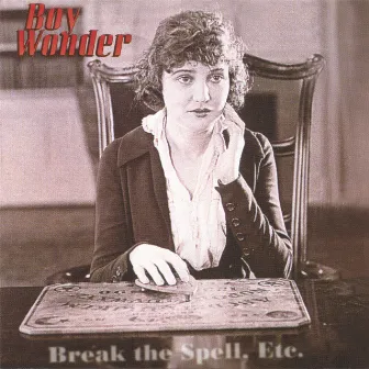 Break the Spell, Etc. EP by Boy Wonder