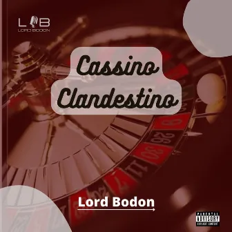 Cassino Clandestino by Lord Bodon