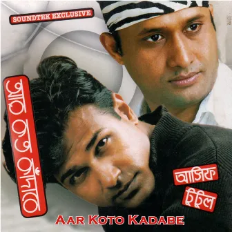 Aar Koto Kadabe by Asif Akbar