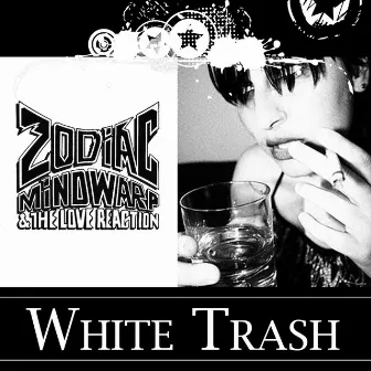 White Trash by Zodiac Mindwarp & The Love Reaction