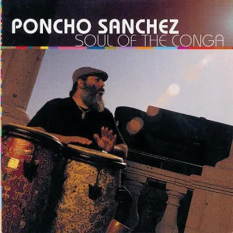 Soul Of The Conga by Poncho Sanchez