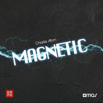 Magnetic by Charlie Atom