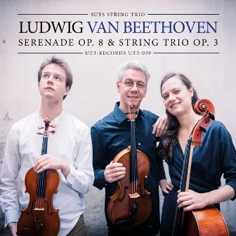 Beethoven: Serenade, Op.8 & String Trios, Op. 3 by Diederik Suys