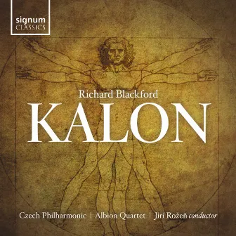 Richard Blackford: Kalon by Albion Quartet