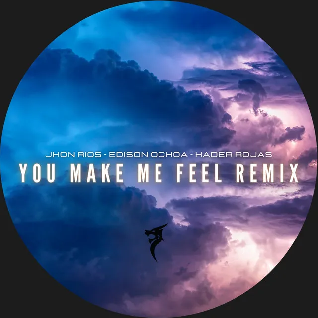 You Make Me Feel Remix - Edison Ochoa & Hader Rojas Remix