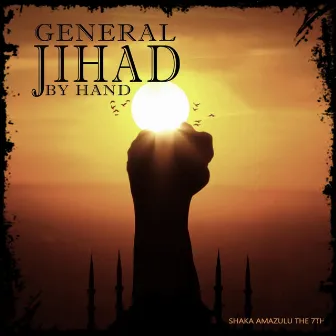 Jihad by Hand by General Jihad