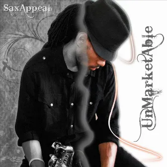 Unmarketable by Saxappeal