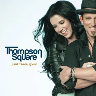 Just Feels Good by Thompson Square