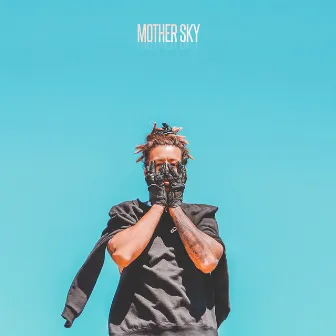 Mother Sky by Sam Crook