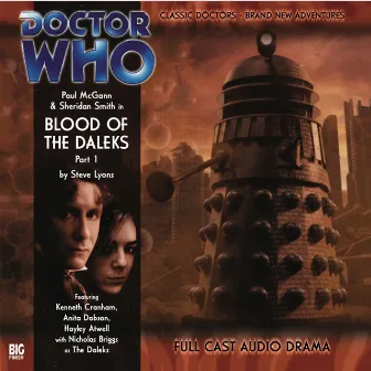 The 8th Doctor Adventures, Series 1.1: Blood of the Daleks, Part 1 (Unabridged) by Doctor Who