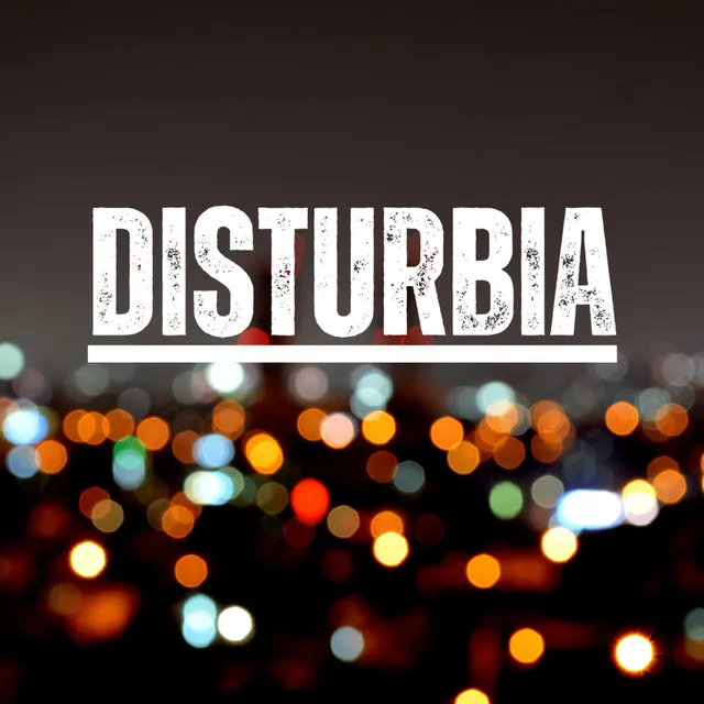 Disturbia