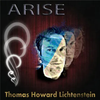 Arise by Thomas Howard Lichtenstein