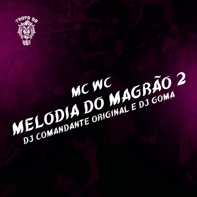 Melodia do Magrão 2