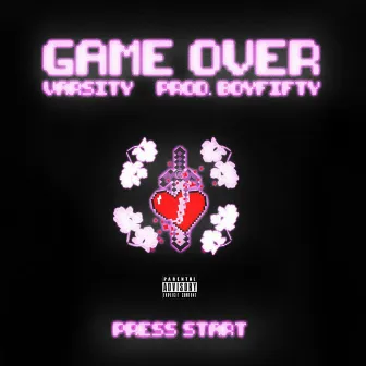 Game Over by Brad Varsity