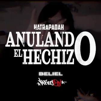 Anulando el Hechizo by La RecOn