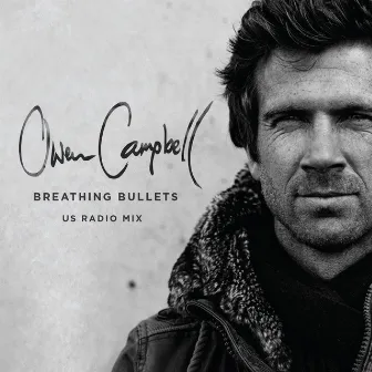 Breathing Bullets (US Radio Mix) by Owen Campbell