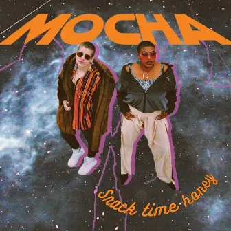 Snack Time Honey - EP by Mocha