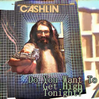 Do You Want to Get High Tonight 2022 by Cashlin