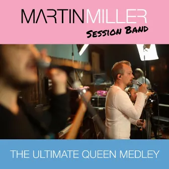 The Ultimate Queen Medley by Martin Miller