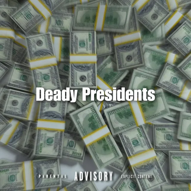 Deady Presidents