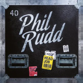 Head Job by Phil Rudd