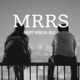 Weit Weg by MRRS