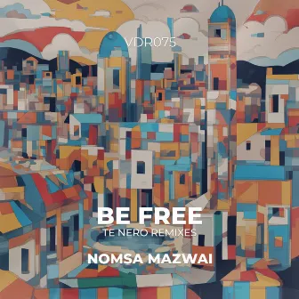 Be Free (Tè Nero Remixes) by Nomsa Mazwai