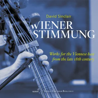 Wiener Stimmung: Works for the Viennese Bass from the Late 18th Century by David Sinclair