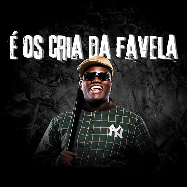 É os Cria da Favela