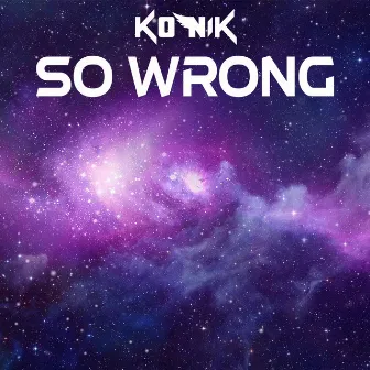 So Wrong by Konik