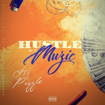 Hustle Muzic by It'z Pizzle