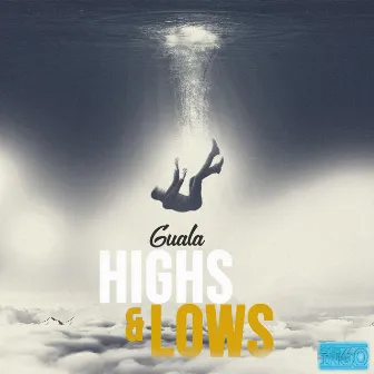 Highs & Lows by Guala