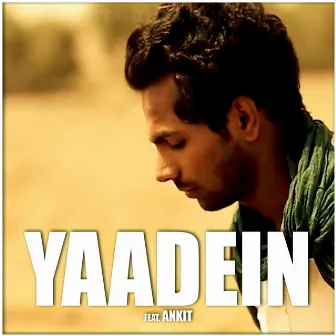 Yaadein by Ankit Rajput