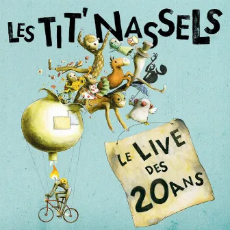 Le live des 20 ans by Les Tit' Nassels