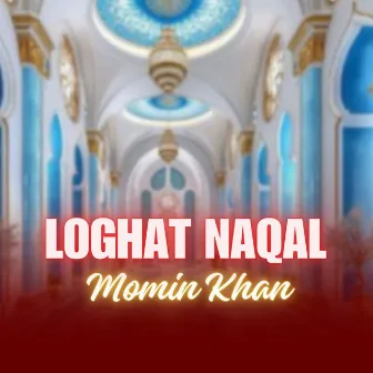 Loghat Naqal by Momin Khan