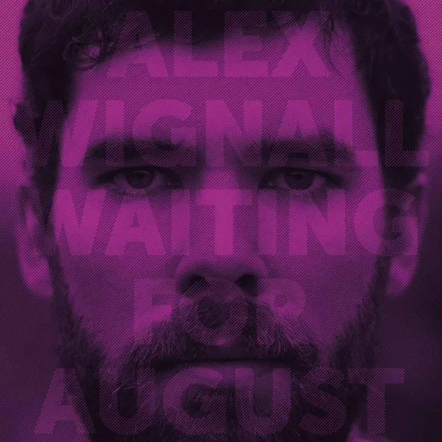 Waiting for August