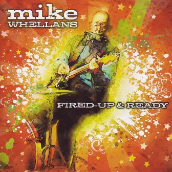 Fired-Up & Ready by Mike Whellans