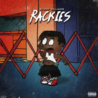 Rackies by Slicky Williams