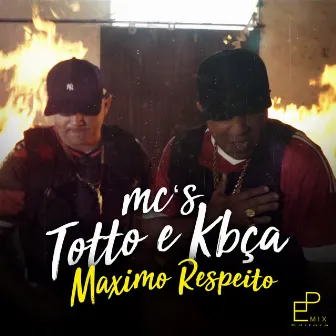 Maximo Respeito by Mc's Totto e Kbça