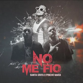 No Me Fio by El Pinche Mara