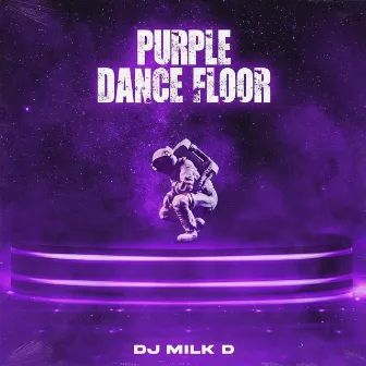 PURPLE DANCE FLOOR by DJ Milk D