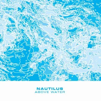 Above Water by Nautilus